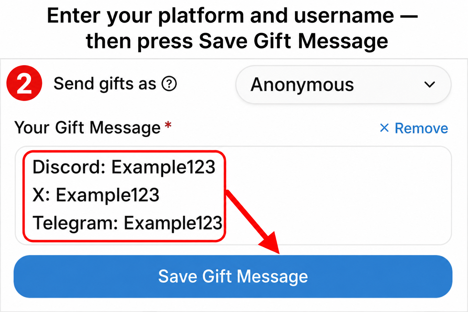 Step 2: Enter your platform and username, then press Save Gift Message